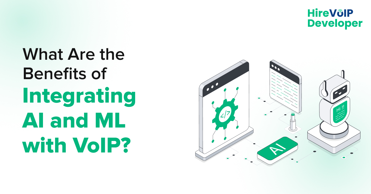 What Are the Benefits of Integrating AI ML with VoIP?