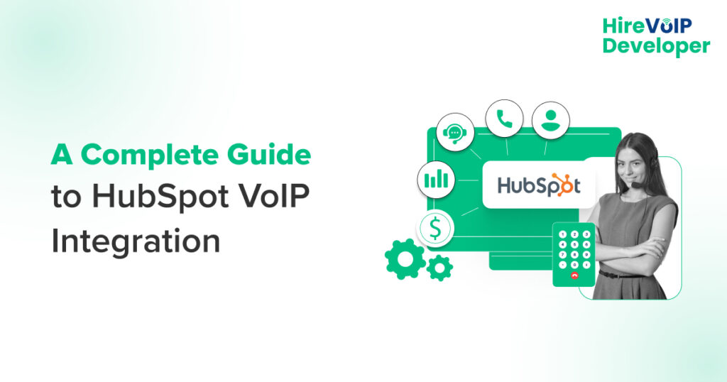 A Complete Guide to HubSpot VoIP Integration - Blog banner