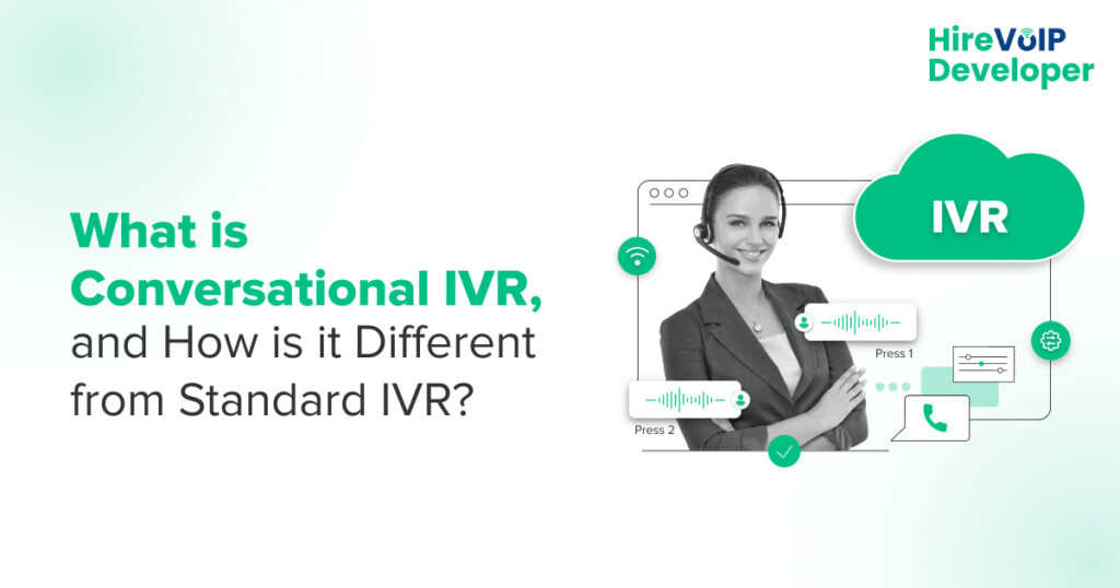 What is Conversational IVR, and How is it Different from Standard IVR