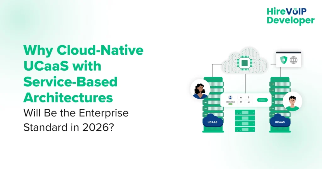 Cloud-Native UCaaS with Service-Based Architectures Will Be the Enterprise Standard